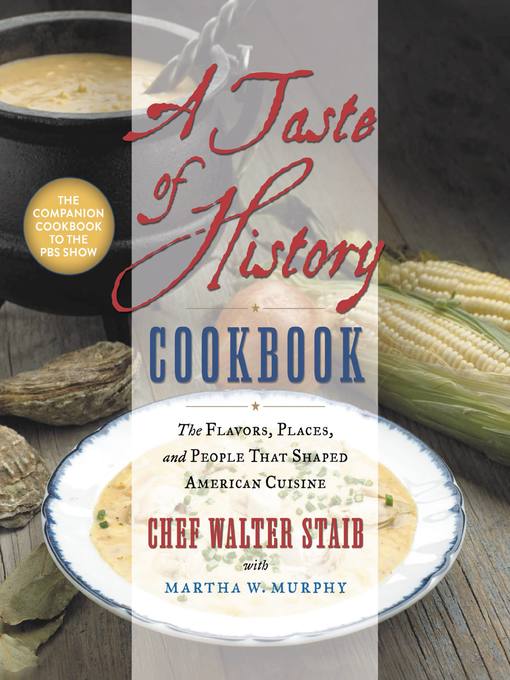 Title details for A Taste of History Cookbook by Walter Staib - Available